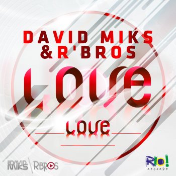 David Miks feat. Rbros Love Love