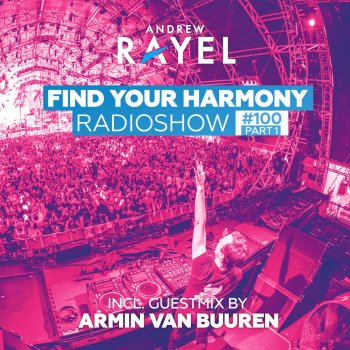 Andrew Rayel Find Your Harmony (Outro Guest Mix Armin Van Buuren)