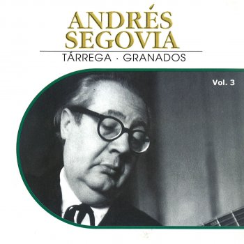 Francisco Tárrega feat. Andrés Segovia Recuerdos de la Alhambra