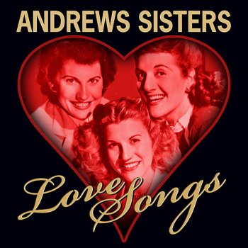 The Andrews Sisters Nobody’s Darlin’ But Mine