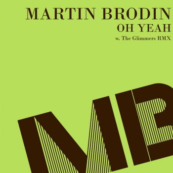 Martin Brodin Oh Yeah (The Glimmers Remix)