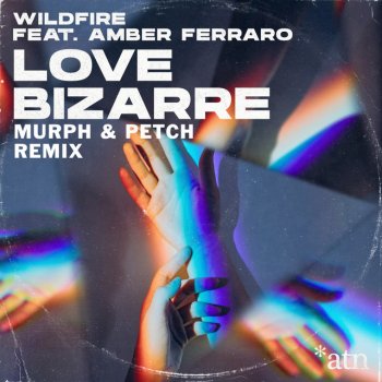 Wildfire Love Bizzare (feat. Amber Ferraro) [Murph & Petch Remix]