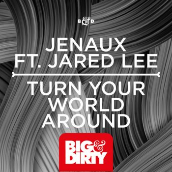 Jenaux feat. Jared Lee Turn Your World Around
