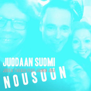 Jukka Takalo feat. Jäinen Joki Juodaan Suomi nousuun