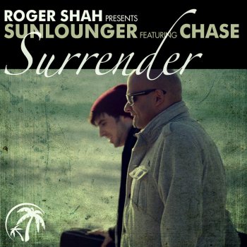 Roger Shah feat. Sunlounger & Chase Surrender (Walden Remix)