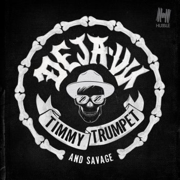 Timmy Trumpet & Savage Deja-Vu - Extended Mix