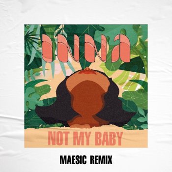 INNA feat. Maesic Not My Baby - Maesic Remix