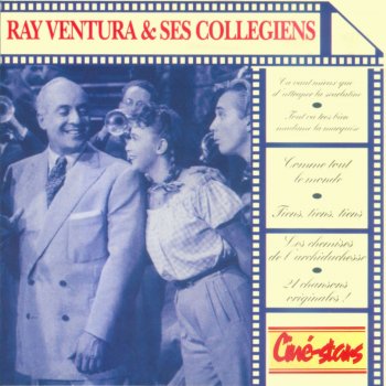 Ray Ventura et ses collégiens C'est Toujours Ça D'pris