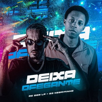 DJ Negritinho Deixa Ofegante (feat. MC DOM LP)