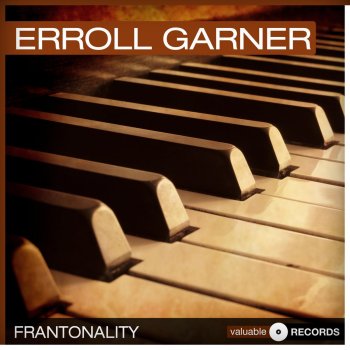 Erroll Garner Frantonality (Remastered, Part 2)