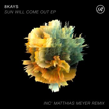 8Kays Sun Will Come Out (Matthias Meyer Remix)