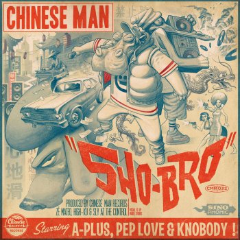 Chinese Man feat. A-Plus, Pep Love & Knobody Sho-Bro - DJ Nu-Mark Remix