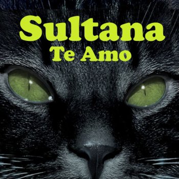 Sultana Te Amo (Powertrack mix)