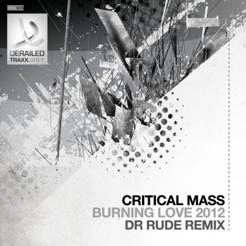 Critical Mass Burning Love 2012 (Dr. Rude Remix)