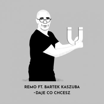 Remo feat. Bartek Kaszuba Daje Co Chcesz
