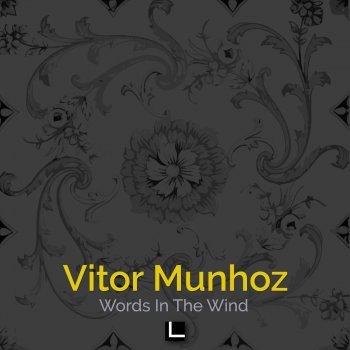 Vitor Munhoz Words In the Wind (Alex Stein Remix)