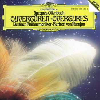 Jacques Offenbach; Berliner Philharmoniker, Herbert von Karajan La belle Hélène: Overture