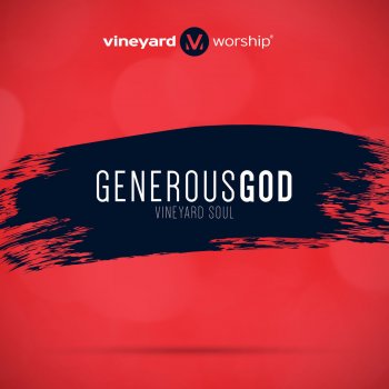 Vineyard Worship feat. Tina Colón-Williams Generous God