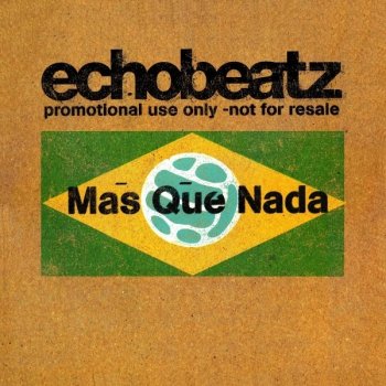 Echobeatz Mas Que Nada (12" mix)