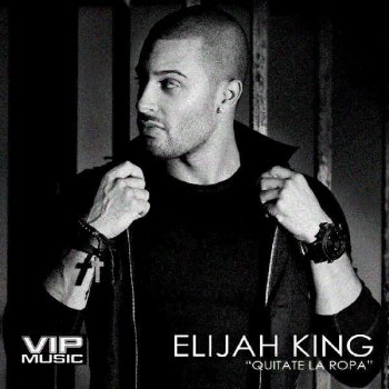 Elijah King Quitate La Ropa (hot In the Club) (feat. 2nyce)