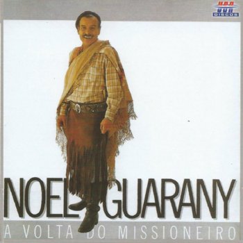 Noel Guarany feat. Jorge Guedes Trovas de Missioneiro