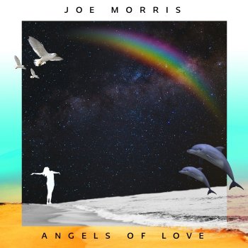 Joe Morris Angels of Love