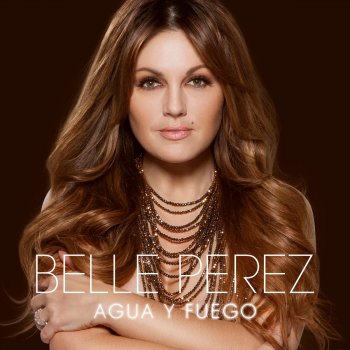 Belle Perez Agua y fuego