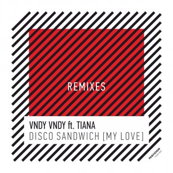 Vndy Vndy feat. Tiana Disco Sandwich (My Love) - Scruscru Remix