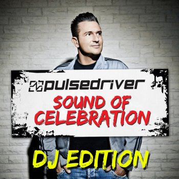 Pulsedriver Sound of Celebration (Club Mix)