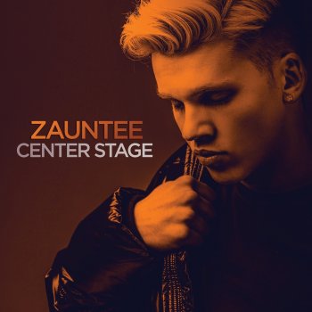 Zauntee Center Stage (Official Lyric Video)