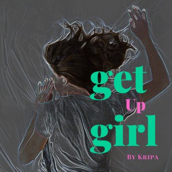 Kripa Get up Girl