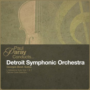 Georges Bizet feat. Detroit Symphony Orchestra & Paul Paray L'Arlésienne Suite No. 2: IV. Farandole