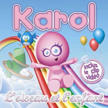 Karol L'oiseau & L'enfant (Cool Edit Mix)