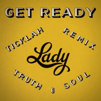 Ticklah feat. Lady Get Ready - Ticklah Remix [45 Edit]