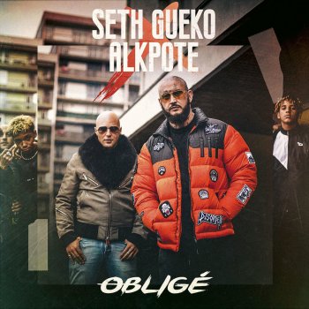 Seth Gueko feat. Alkpote Obligé