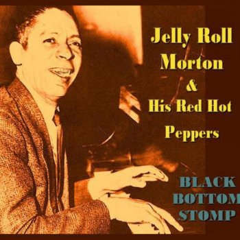 Jelly Roll Morton & His Red Hot Peppers The Chant