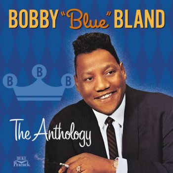 Bobby “Blue” Bland The Soul of a Man (Single Edit)