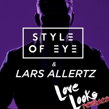 Style of Eye & Lars Allertz Love Looks (Extended Edit)