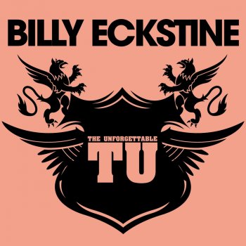 Billy Eckstine I've Grown Accustomed to Her Face (Live Version)