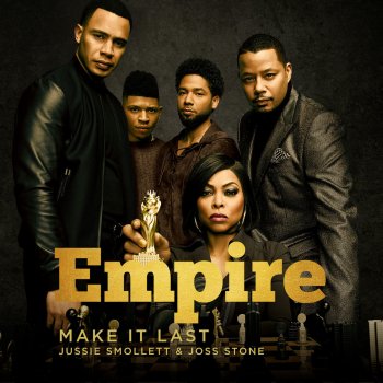 Empire Cast feat. Jussie Smollett & Joss Stone Make It Last