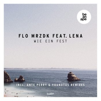 Flo Mrzdk feat. Lena & YouNotUs Wie Ein Fest - Younotus Remix