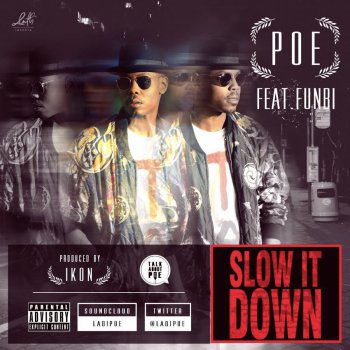 Poe feat. Funbi Slow It Down