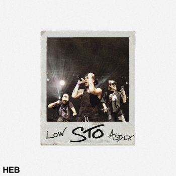 Sto feat. Asdek & Low HEB