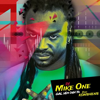 DJ Mike One feat. Konshens Gal Dem Deh Ya - Radio Edit