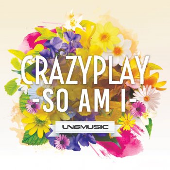 CrazyPlay So Am I (Radio Edit)