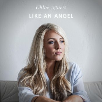 Chloe Agnew Like an Angel