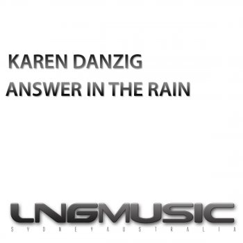 Karen Danzig Answer In the Rain (Melodyparc UK Radio Edit)
