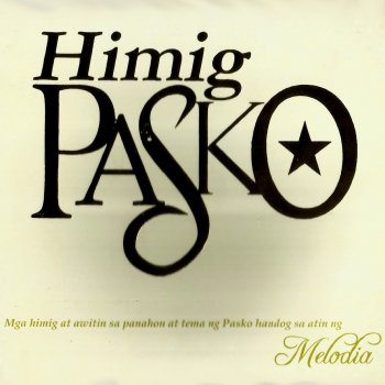 Melodia Medley 2: Sanggol Ni Maria / Unang Pasko / O Gabing Banal