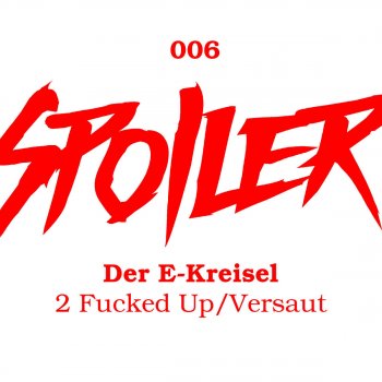 Der E-Kreisel feat. Lars Wickinger 2 Fucked Up - Lars Wickinger Remix