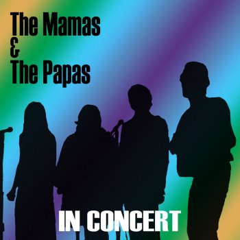 The Mamas & The Papas Creeque Alley (Live)